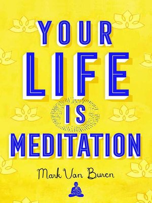 cover image of Your Life Is Meditation